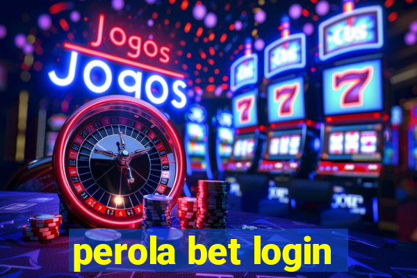 perola bet login